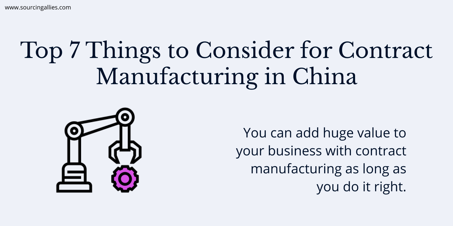Top 7 Things to Consider for Contract Manufacturing in China